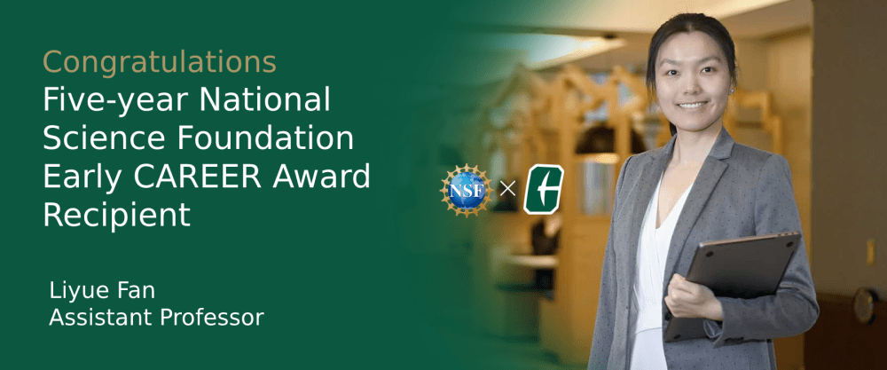 Congratulations
Five-year National Science Foundation Early Career Award Recipient

Liyue Fan
Assistant Professor