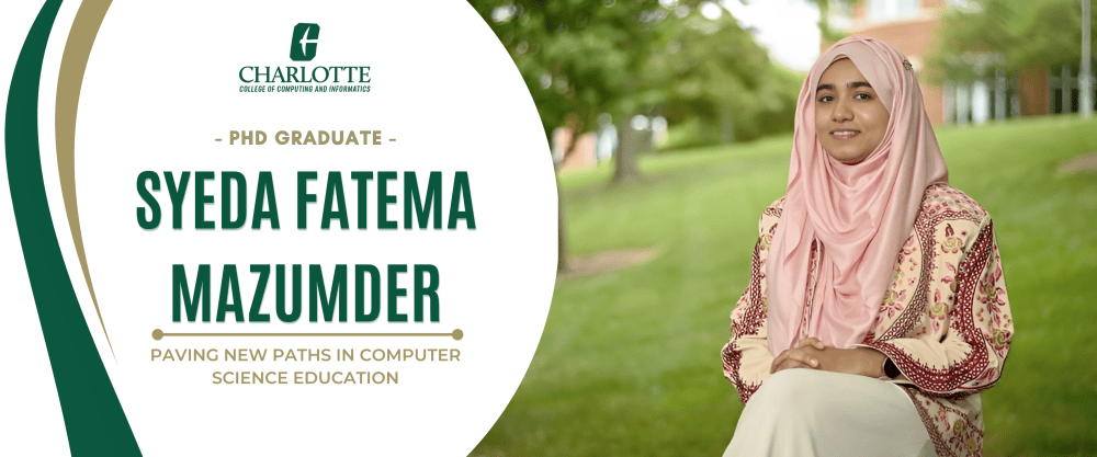 Syeda Fatema Mazumder - CCI Ph.D Graduate 2024 - Paving New Paths in Computer Science Education